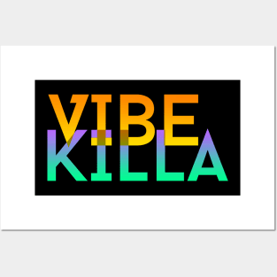 Vibe Killa Posters and Art